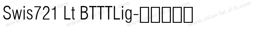 Swis721 Lt BTTTLig字体转换